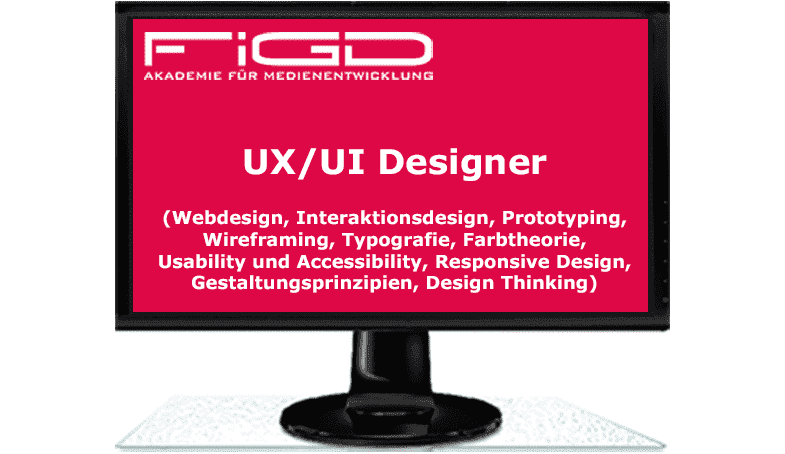 UX/UI Designer (Webdesign, Interaktionsdesign, Prototyping,Wireframing, Typografie, Farbtheorie,Usability und Accessibility, Responsive Design,Gestaltungsprinzipien, Design Thinking)